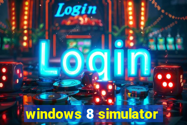 windows 8 simulator